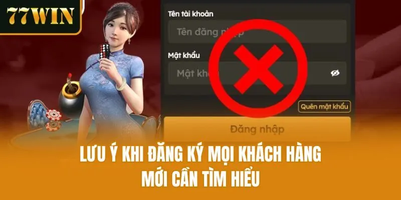 Lưu ý khi đăng ký mọi khách hàng mới cần tìm hiểu