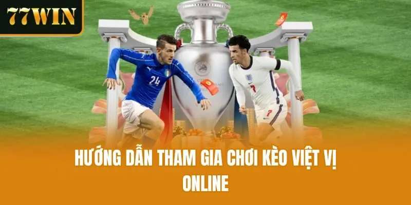 Hướng dẫn tham gia chơi kèo việt vị online